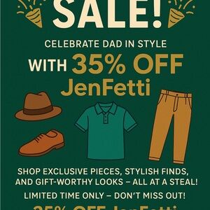 CELEBRATE DAD IN STYLE WITH 35% OFF ANY MEN’S ITEMS • LIMITED TIME • BUY NOW!!!